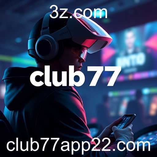 Club77app Revoluciona o Mercado de Jogos Online